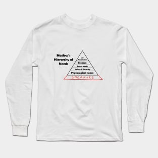 Maslow's Hierarchy of Sneakers Long Sleeve T-Shirt